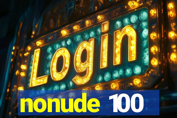 nonude 100